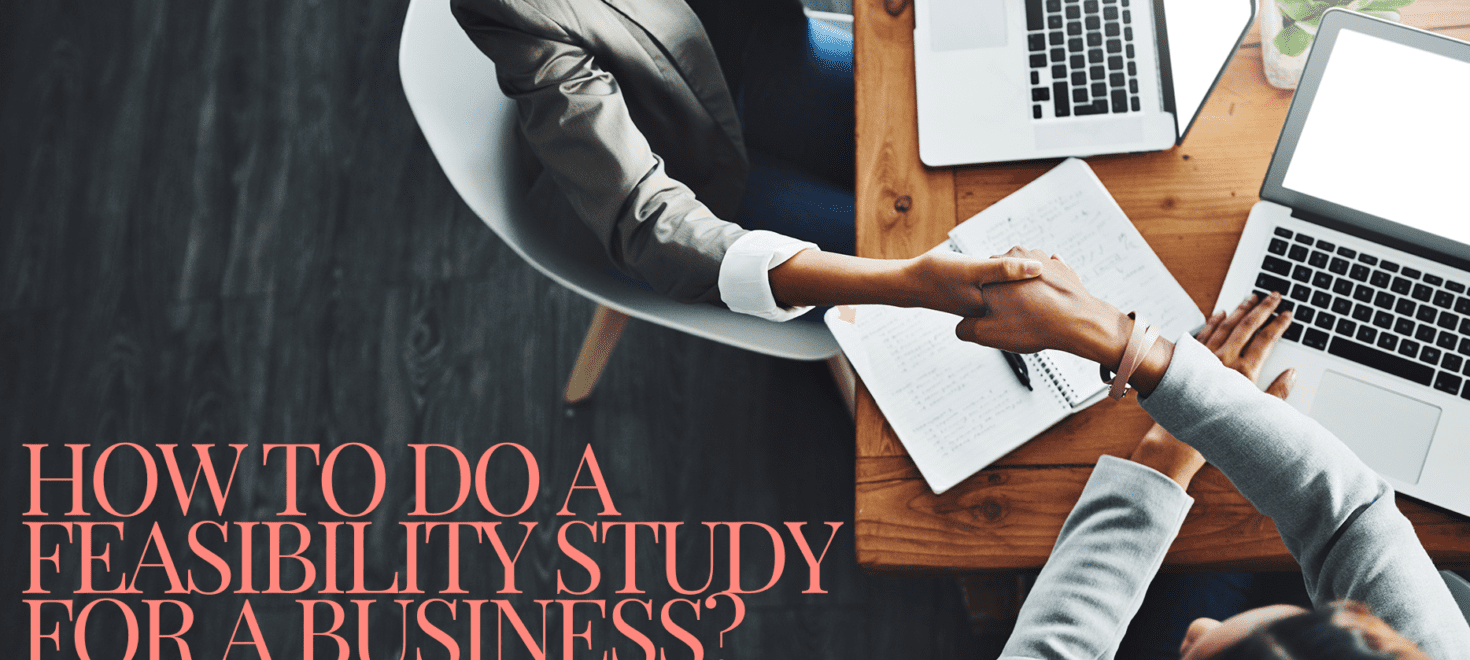 How to do a feasibility study for a business